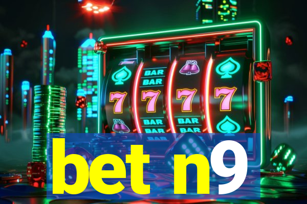 bet n9